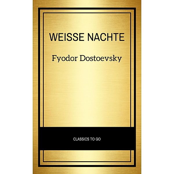 Weisse Nachte, Fyodor Dostoevsky