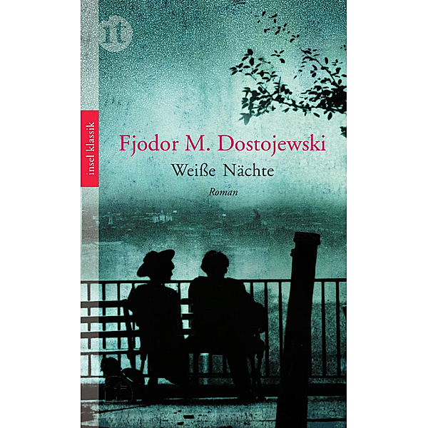 Weiße Nächte, Fjodor M. Dostojewskij