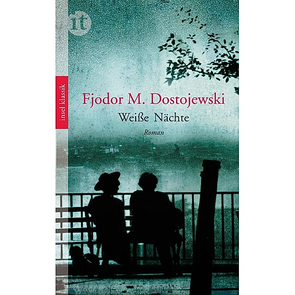 Weiße Nächte, Fjodor Michailowitsch Dostojewski