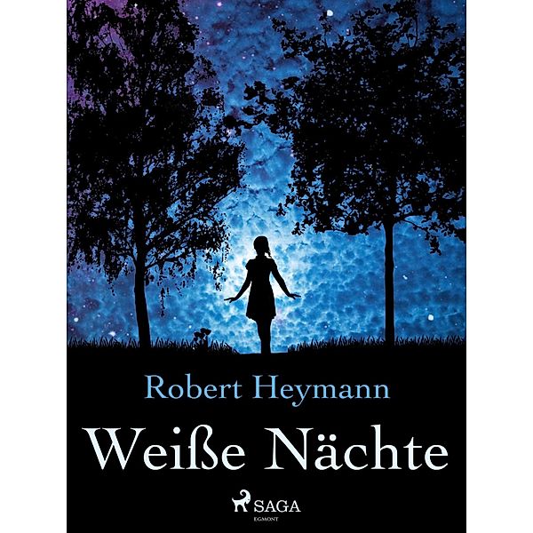 Weiße Nächte, Robert Heymann