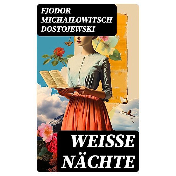 Weiße Nächte, Fjodor Michailowitsch Dostojewski