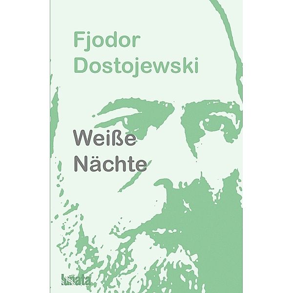 Weisse Nächte, Fjodor M. Dostojewskij