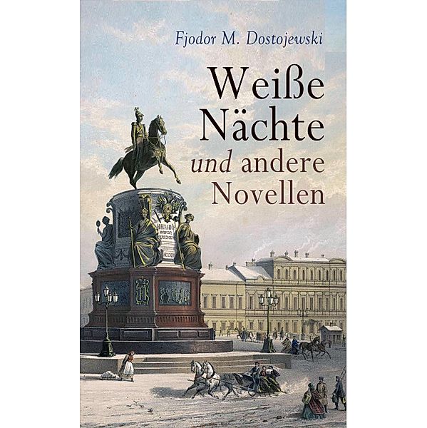 Weiße Nächte und andere Novellen, Fjodor M. Dostojewski