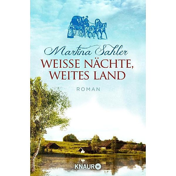 Weiße Nächte, weites Land / Wolgasiedler Bd.1, Martina Sahler