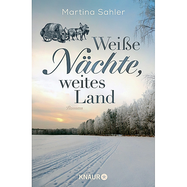 Weisse Nächte, weites Land / Wolgasiedler Bd.1, Martina Sahler