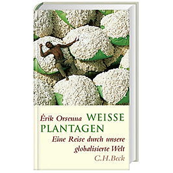 Weiße Plantagen, Érik Orsenna