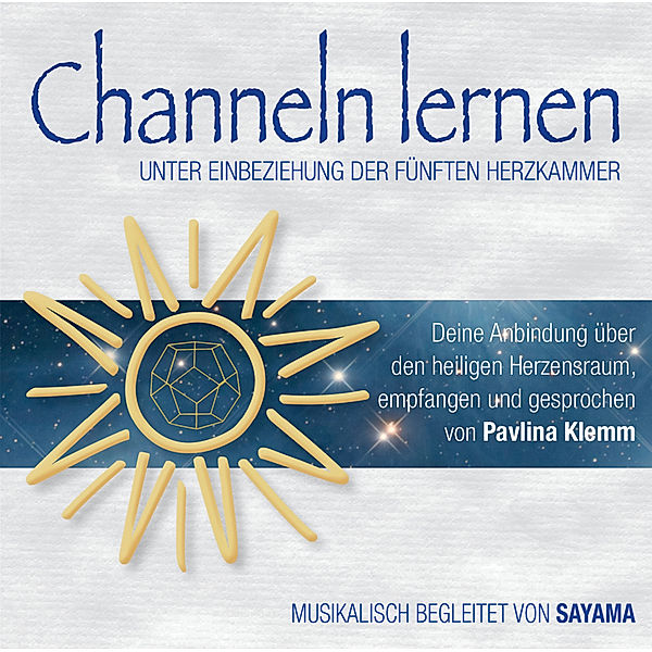 Weiße Reihe (mit Heilsymbolen) - Channeln lernen unter Einbezug der fünften Herzkammer,Audio-CD, Pavlina Klemm