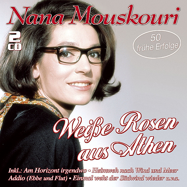 Weisse Rosen aus Athen - 50 frühe Erfolge, Nana Mouskouri