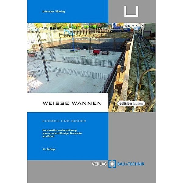 Weiße Wannen - einfach und sicher, Gottfried C. O. Lohmeyer, Karsten Ebeling