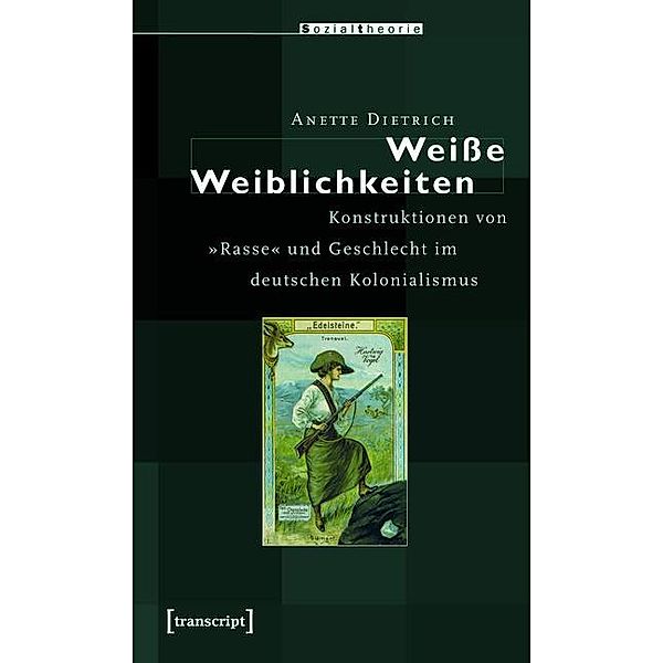 Weisse Weiblichkeiten / Postcolonial Studies, Anette Dietrich