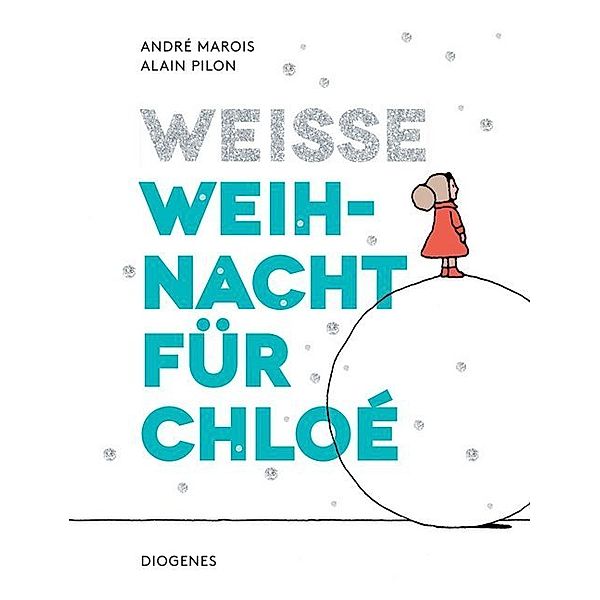 Weiße Weihnacht für Chloé, André Marois