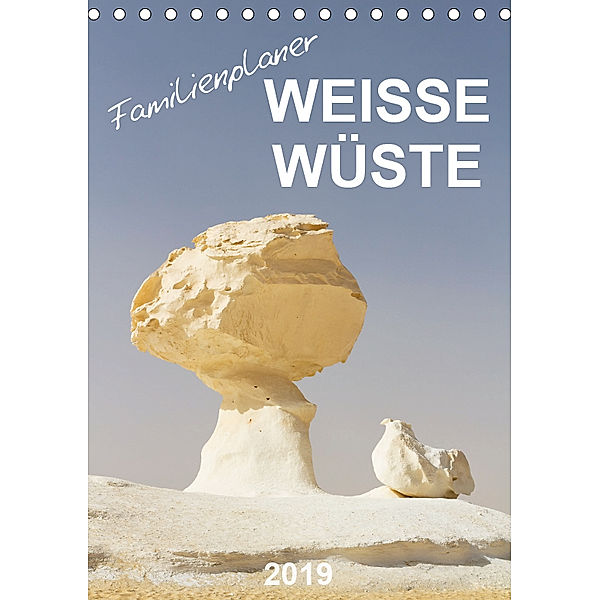 Weiße Wüste - Familienplaner (Tischkalender 2019 DIN A5 hoch), Sandra Eigenheer