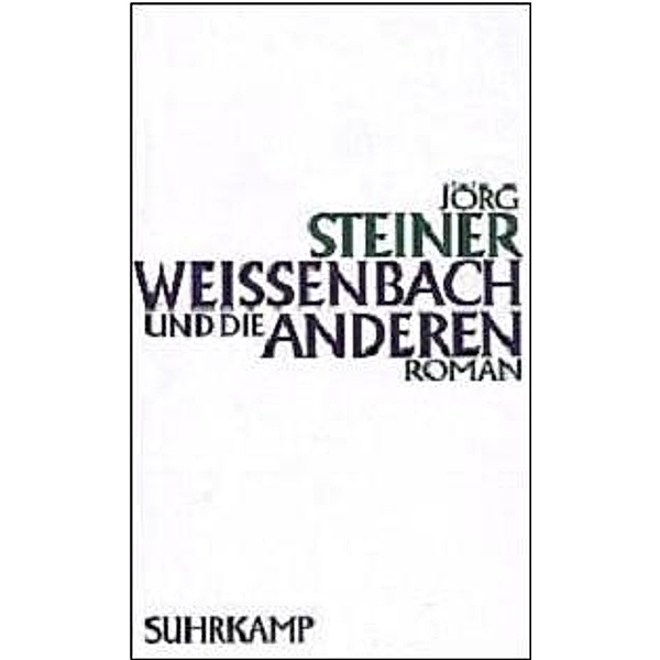 Weissenbach und die anderen, Jörg Steiner
