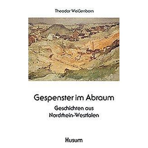 Weissenborn, T: Gespenster im Abraum, Theodor Weißenborn