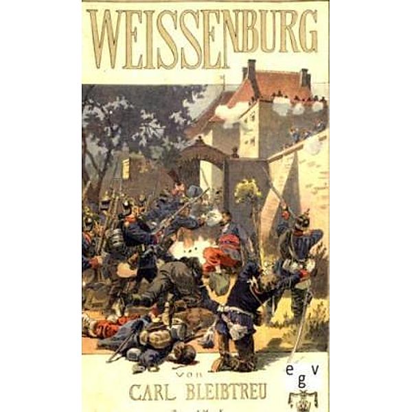 Weissenburg, Carl Bleibtreu