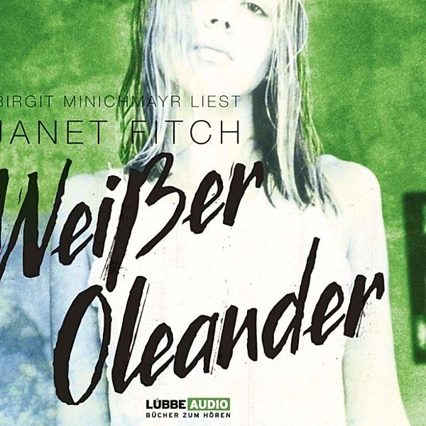 Weisser Oleander, Janet Fitch