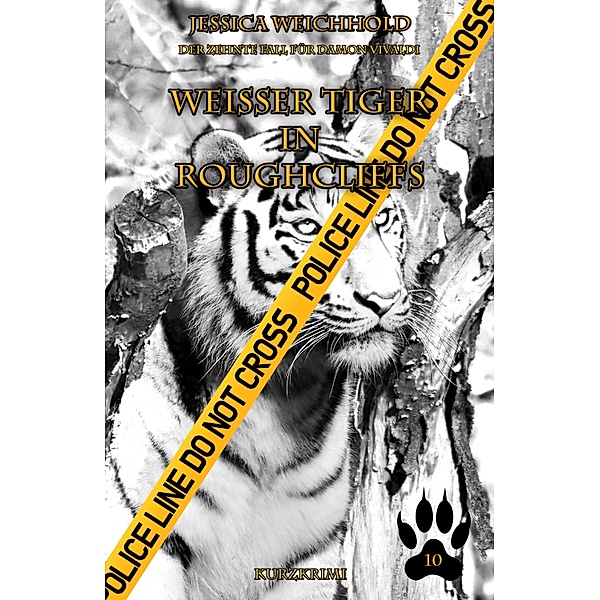 Weißer Tiger in Roughcliffs / Damon Vivaldi Bd.10, Jessica Weichhold