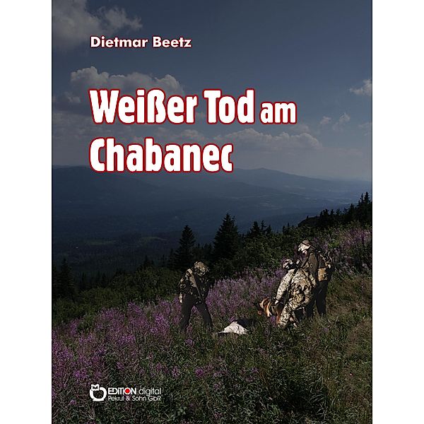 Weißer Tod am Chabanec, Dietmar Beetz
