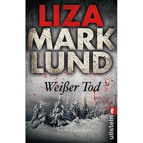 Weißer Tod / Annika Bengtzon Bd.9, Liza Marklund