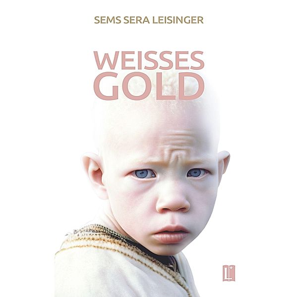 Weißes Gold, Sems Sera Leisinger