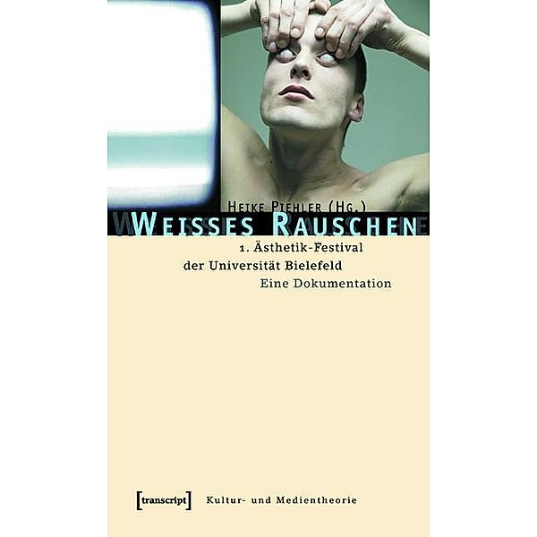 Weisses Rauschen / Kultur- und Medientheorie