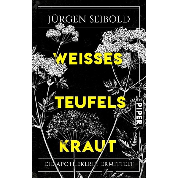 Weißes Teufelskraut / Apothekerin Maja Ursinus ermittelt Bd.3, Jürgen Seibold