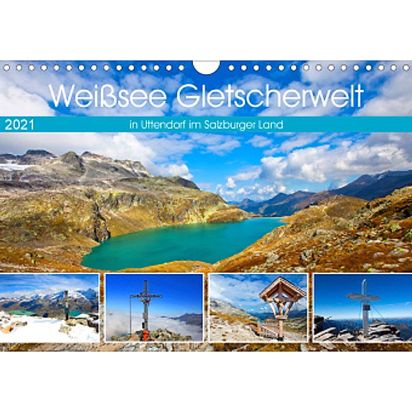 Weißsee Gletscherwelt (Wandkalender 2021 DIN A4 quer), Christa Kramer