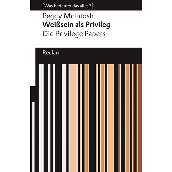 Weißsein als Privileg. The Privilege Papers / Reclams Universal-Bibliothek, Peggy McIntosh