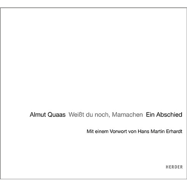 Weisst Du noch, Mamachen?, Almut Quaas