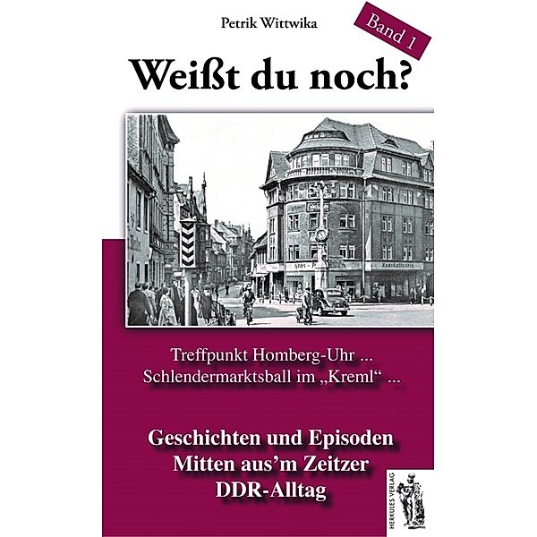 Weißt du noch? Mitten aus'm Zeitzer DDR-Alltag, Petrik Wittwika