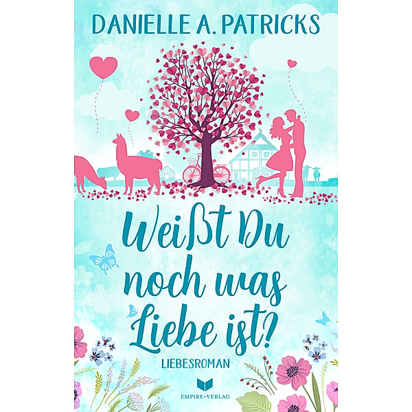 Weißt du noch was Liebe ist, Danielle A. Patricks