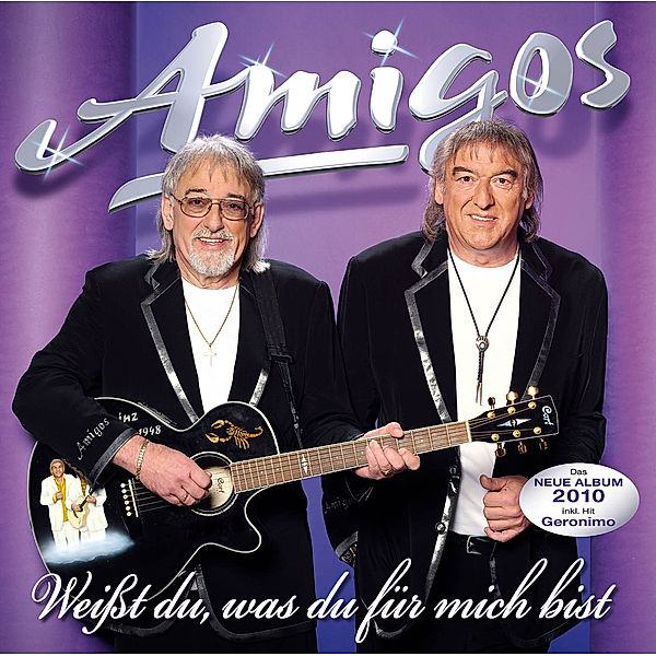 Weisst du, was du für mich bist, Die Amigos