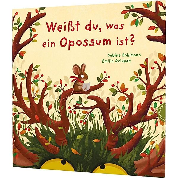 Weisst du, was ein Opossum ist?, Sabine Bohlmann, Emilia Dziubak
