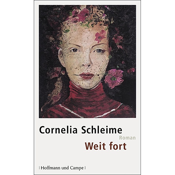 Weit fort, Cornelia Schleime
