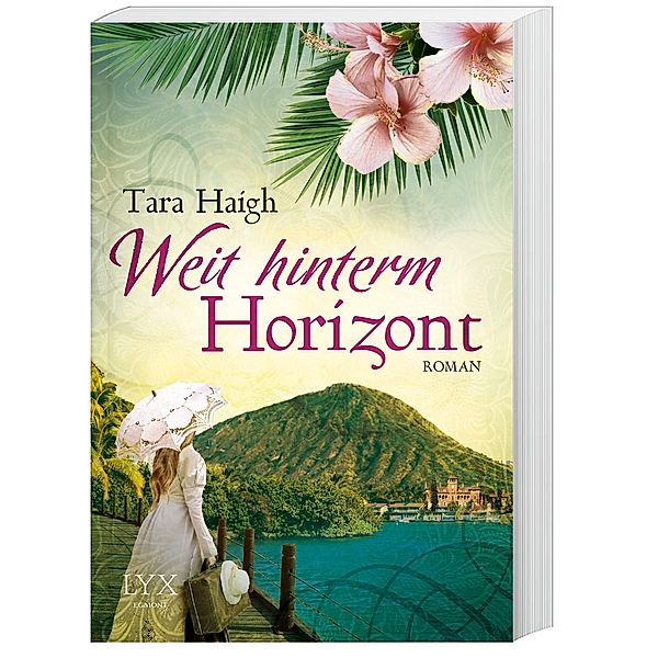Weit hinterm Horizont / Hawaii Bd.1, Tara Haigh
