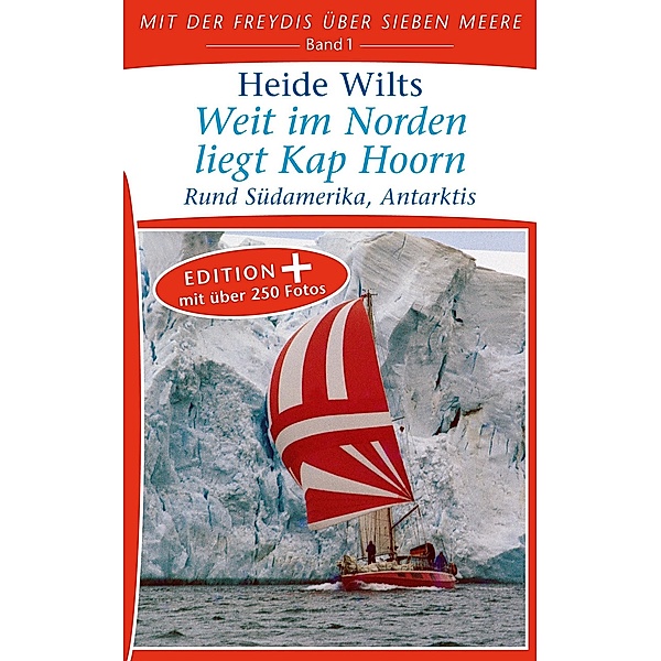 Weit im Norden liegt Kap Hoorn (Edition+), Heide Wilts