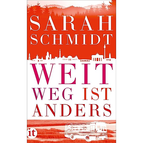 Weit weg ist anders / Insel-Taschenbücher Bd.4556, Sarah Schmidt