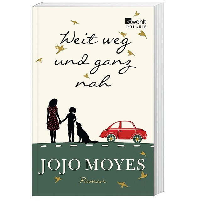Weit weg und ganz nah Buch von Jojo Moyes versandkostenfrei - Weltbild.ch