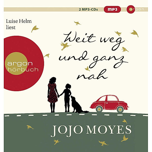 Weit weg und ganz nah,2 Audio-CD, 2 MP3, Jojo Moyes