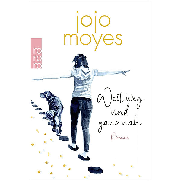 Weit weg und ganz nah, Jojo Moyes