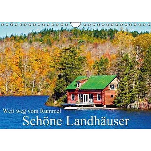 Weit weg vom Rummel: Schöne Landhäuser (Wandkalender 2016 DIN A4 quer), Calvendo