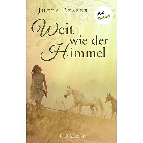 Weit wie der Himmel, Jutta Besser