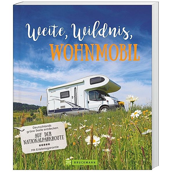 Weite, Wildnis, Wohnmobil, Michael Moll, Petra Lupp, Martin Klug