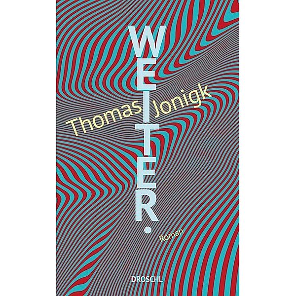 Weiter., Thomas Jonigk