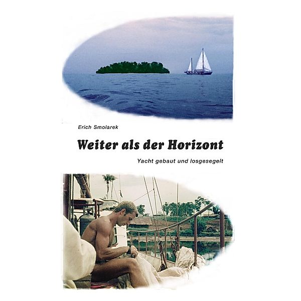 Weiter als der Horizont, Erich Smolarek