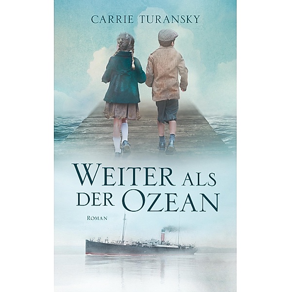 Weiter als der Ozean / Die Kanada-Reihe, Carrie Turansky