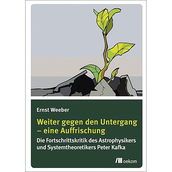 Weiter gegen den Untergang - Eine Auffrischung, Ernst Weeber