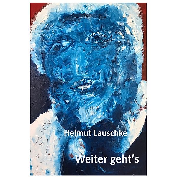 Weiter geht's, Helmut Lauschke