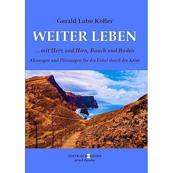 WEITER LEBEN, Gerald Koller