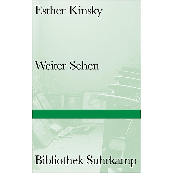 Weiter Sehen / Bibliothek Suhrkamp Bd.1544, Esther Kinsky